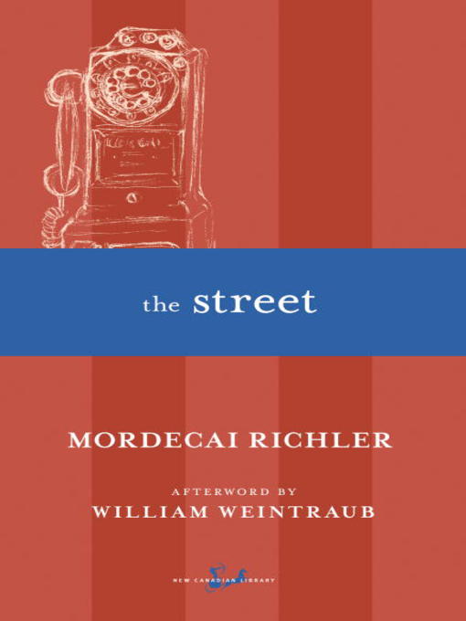 Title details for The Street by Mordecai Richler - Available